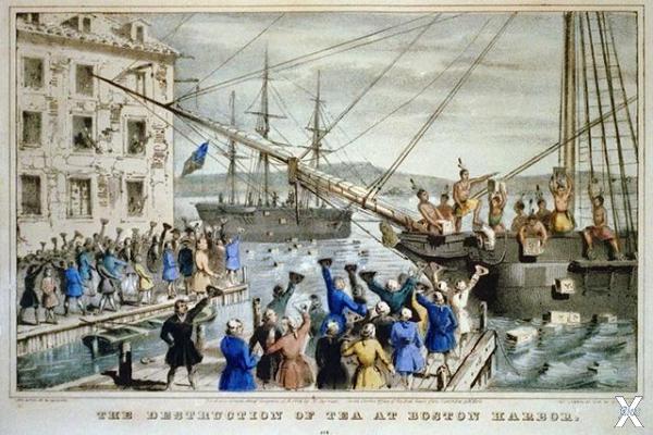 «Уничтожение чая в Бостонской гавани»...